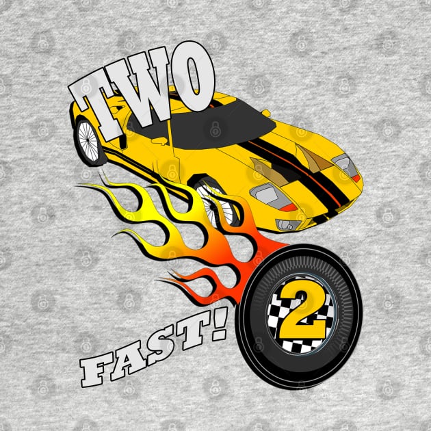 Birthday for 2 Year Old, Two Fast! Cool Race Car Custom Graphic for A 2 Yr Old Boy or Girl Racing by tamdevo1